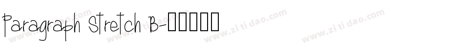Paragraph Stretch B字体转换